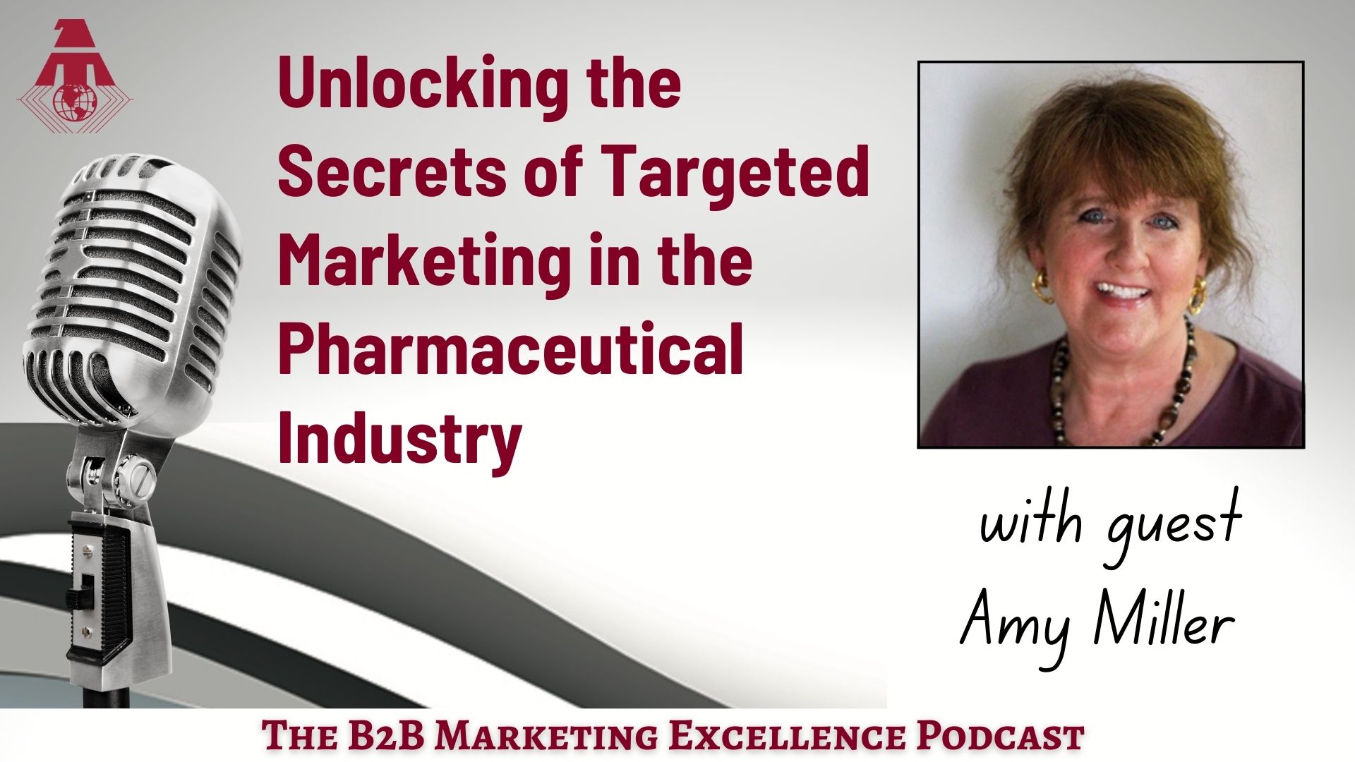 Podcast – Unlocking the Secrets of Targeted Marketing in the Pharmaceutical Industry
