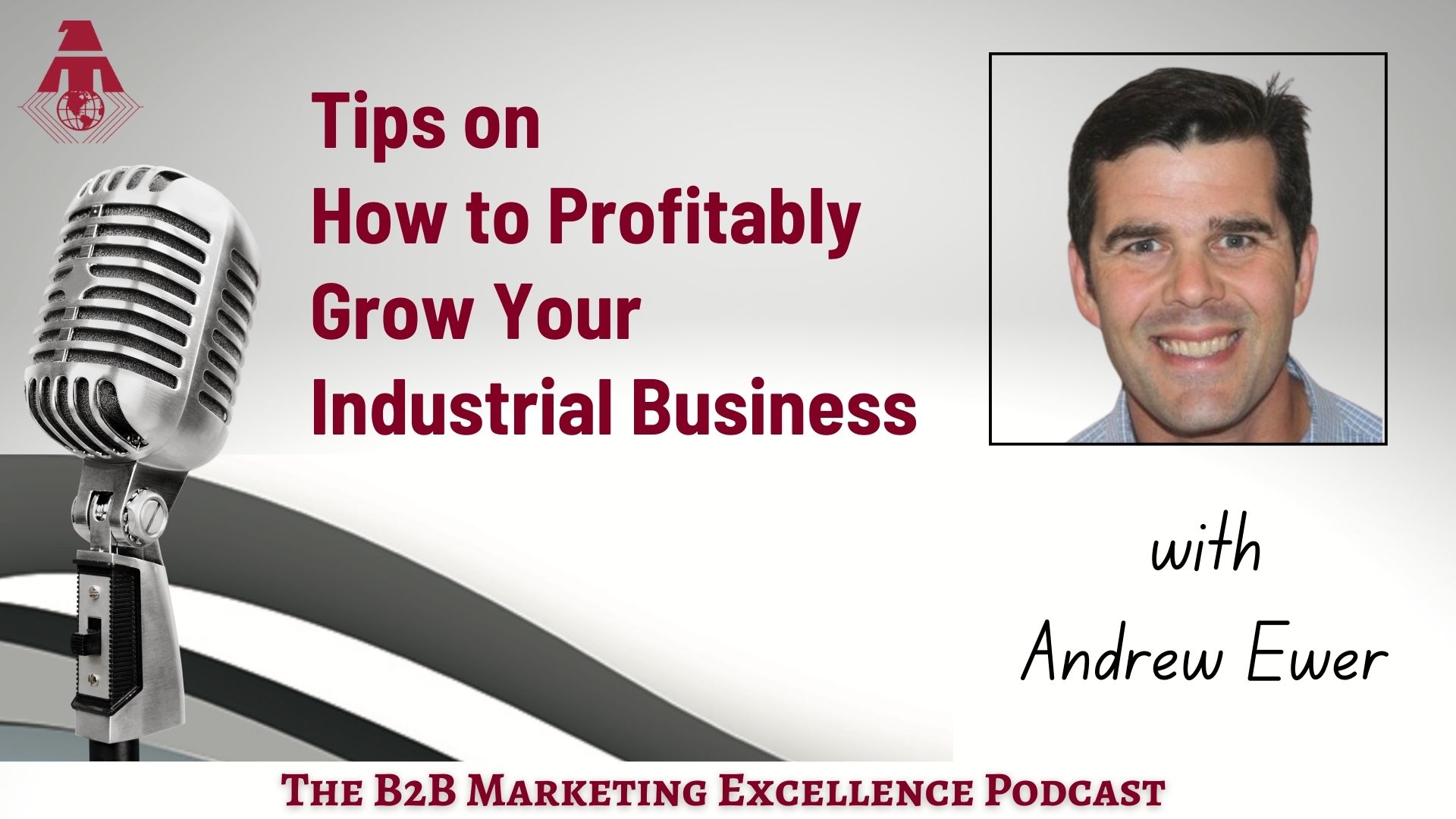 Podcast – Tips on How to Profitably Grow Your Industrial Business