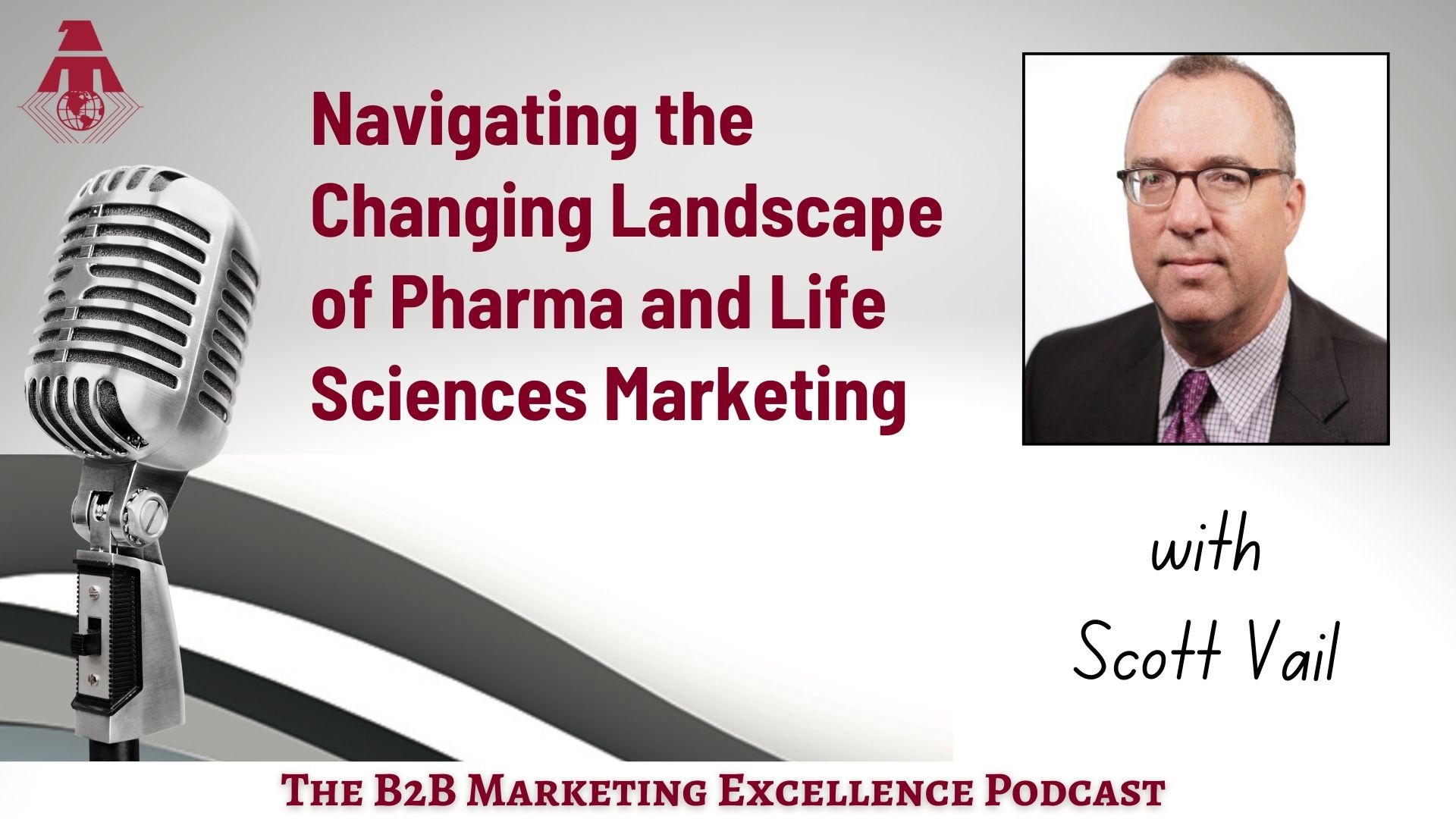 Podcast – Navigating the Changing Landscape of Pharma and Life Sciences Marketing