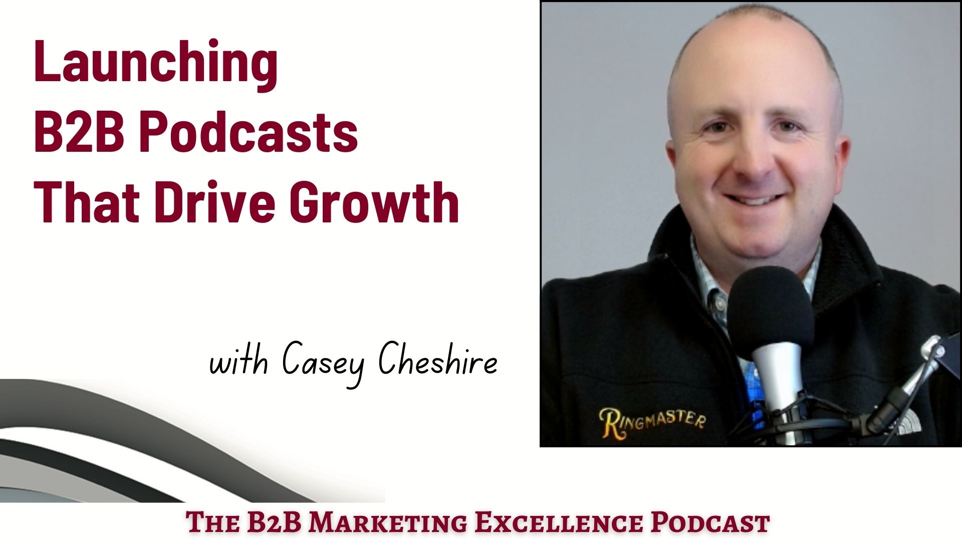 Podcast – Launching B2B Podcasts That Drive Growth