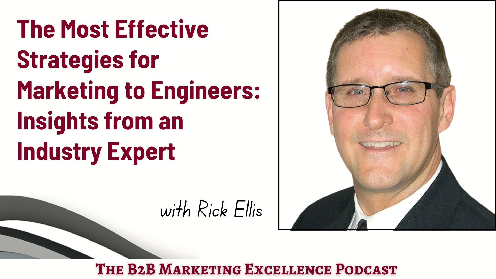 Podcast – The Most Effective Strategies for Marketing to Engineers: Insights from an Industry Expert