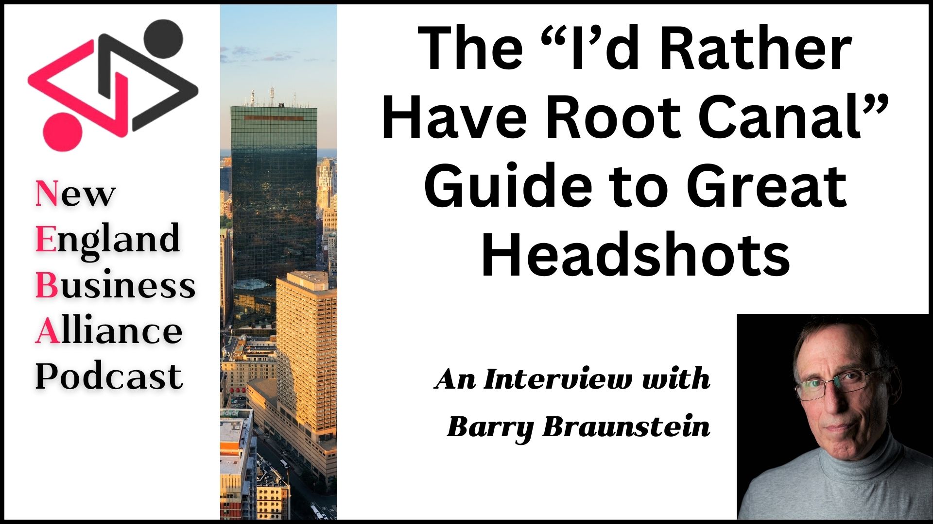Podcast – The “I’d Rather Have Root Canal” Guide to Great Headshots
