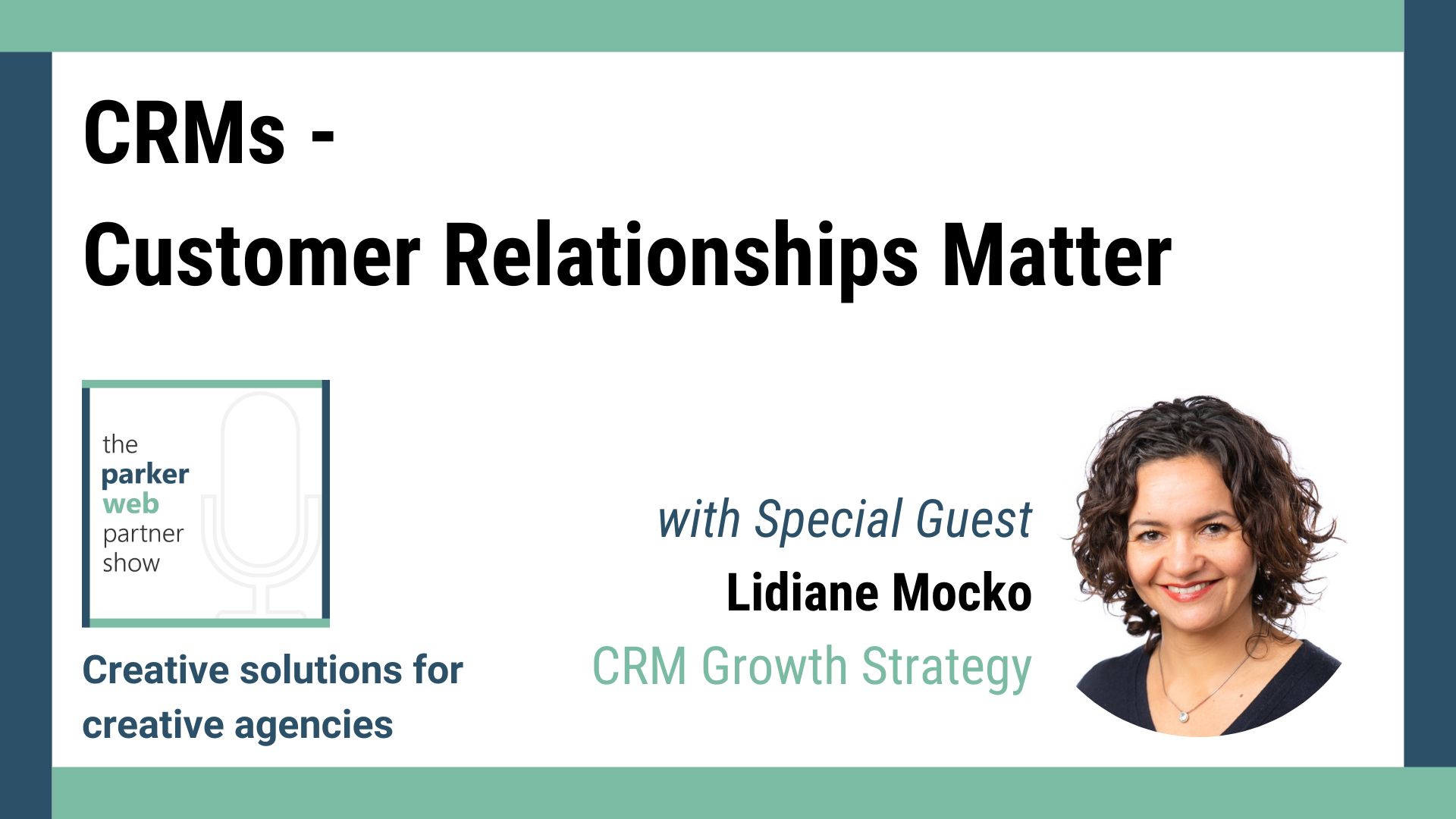 Podcast – CRMs – Customer Relationships Matter