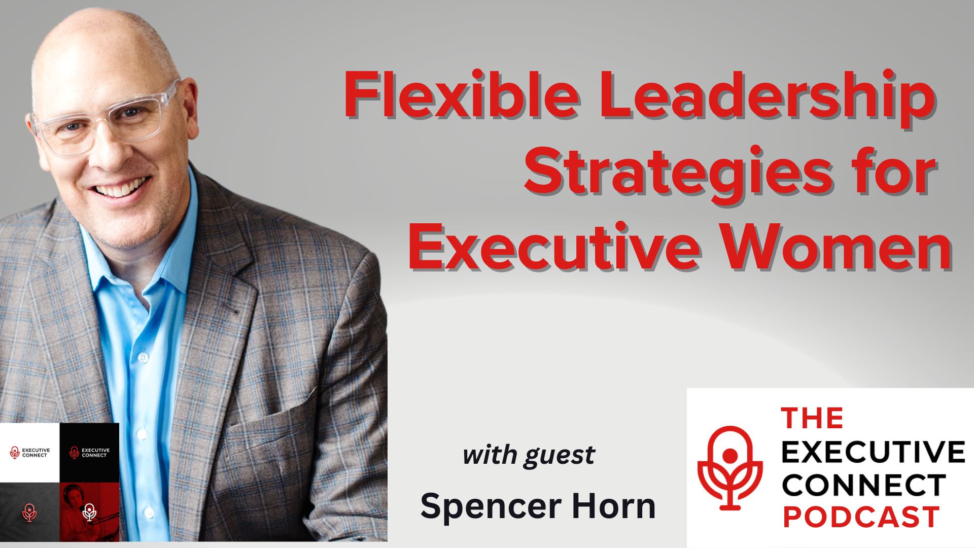 Podcast – Flexible Leadership Strategies for Executive Women