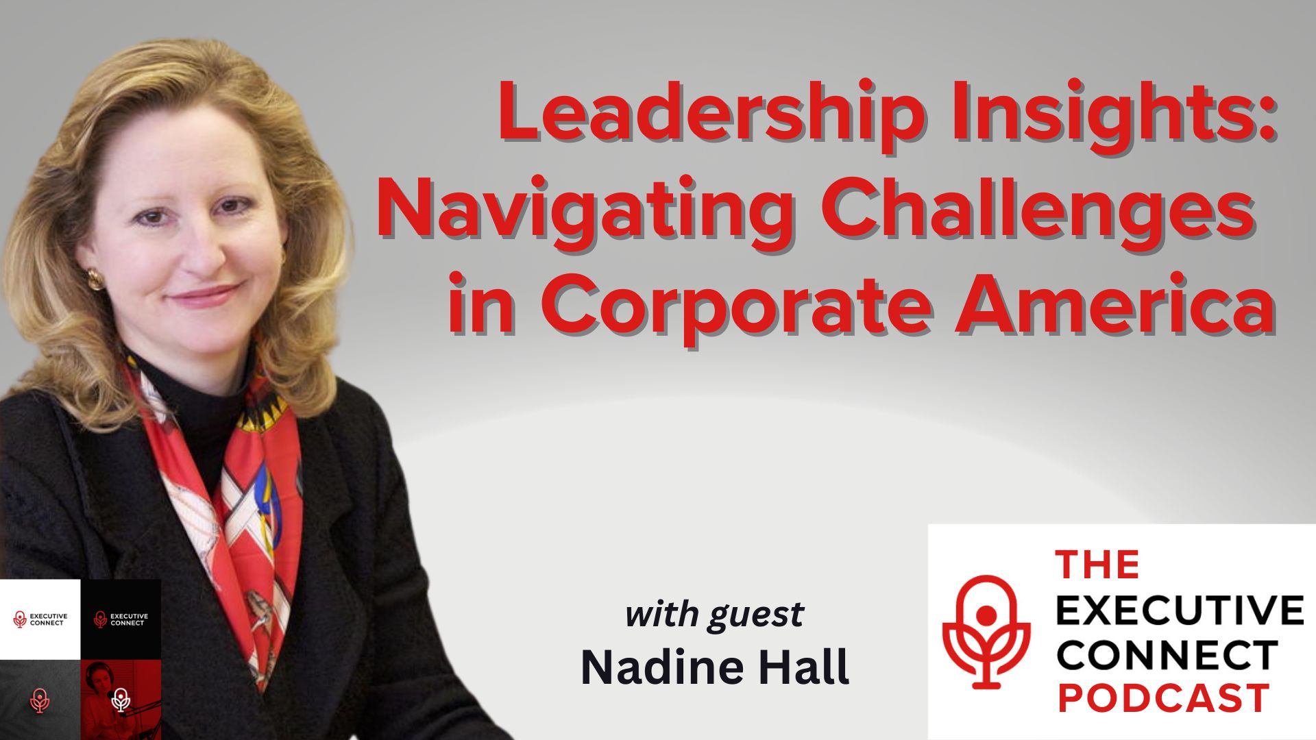 Podcast – Leadership Insights: Navigating Challenges in Corporate America