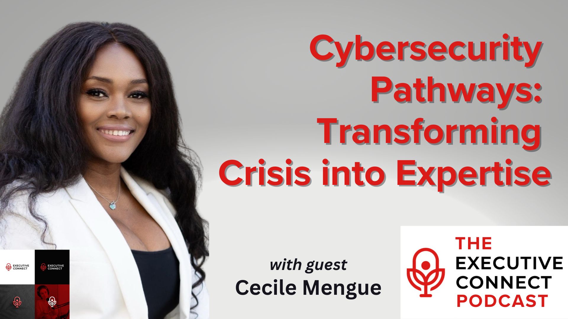Podcast – Cybersecurity Pathways: Transforming Crisis into Expertise