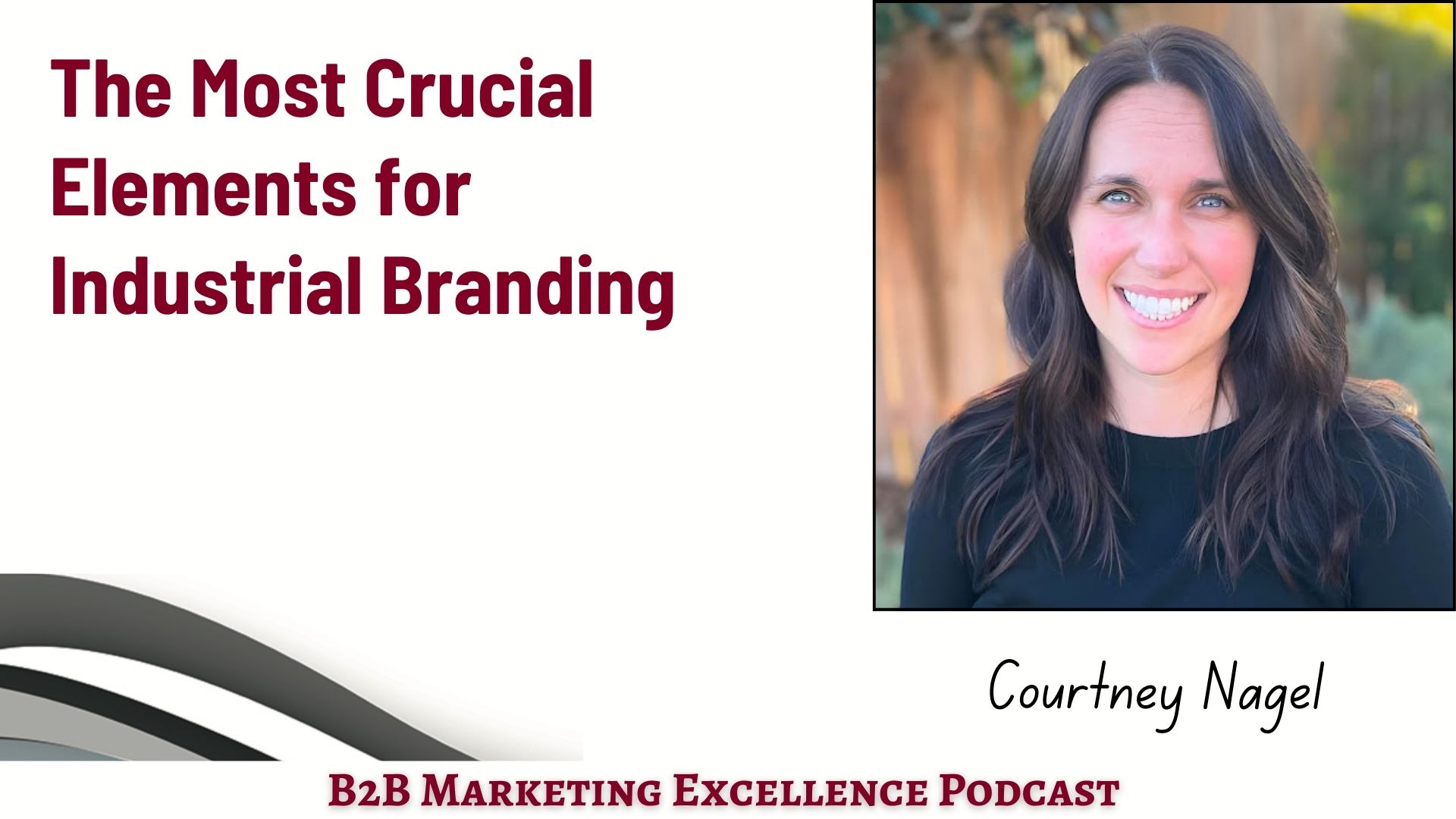 Podcast – The Most Crucial Elements for Industrial Branding