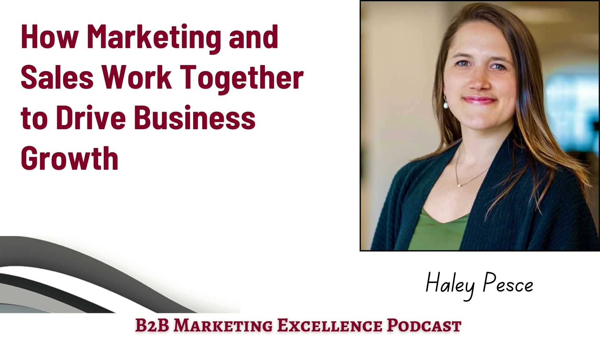 Podcast – How Marketing and Sales Work Together to Drive Business Growth